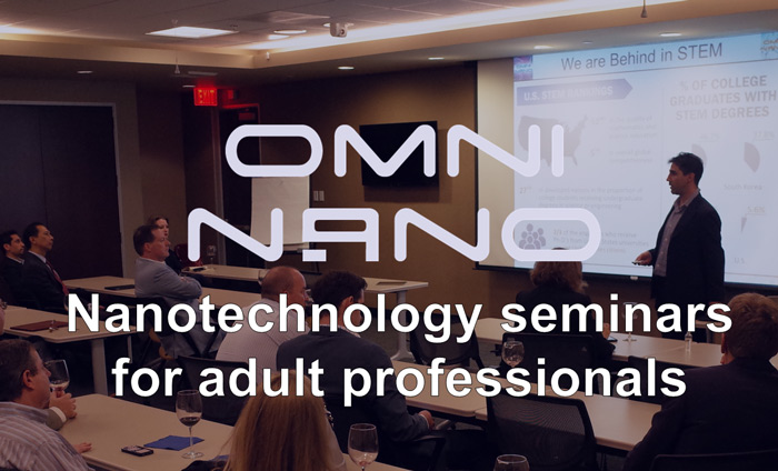 Omni Nano's Nanotech Seminars for Adult Professionals