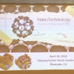 For the fourth year in a row, Omni Nano presented three nanotechnology/STEM workshops at the Chicano/Latino Youth Conference at UCR.