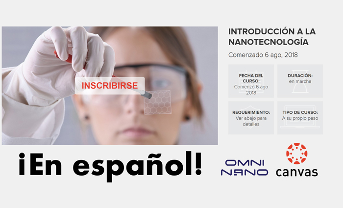 Omni Nano is proud to announce the launch of our second free online course, “Introducción a la nanotecnología”, Spanish-language version of our popular MOOC.