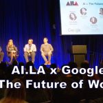 “AI + The Future of Work” at Google’s Venice HQ brought together a panel of AI experts and futurists to discuss how technology will impact the future work landscape.
